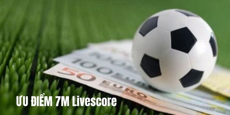 Những ưu điểm ấn tượng khi sử dụng livescore